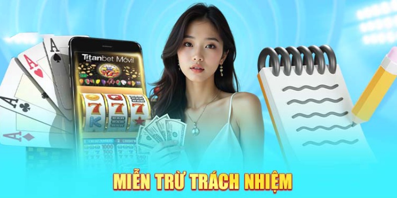 Miễn Trừ Trách Nhiệm - Tin Quan Trọng Cược Thủ PG88 Cần Nắm Rõ